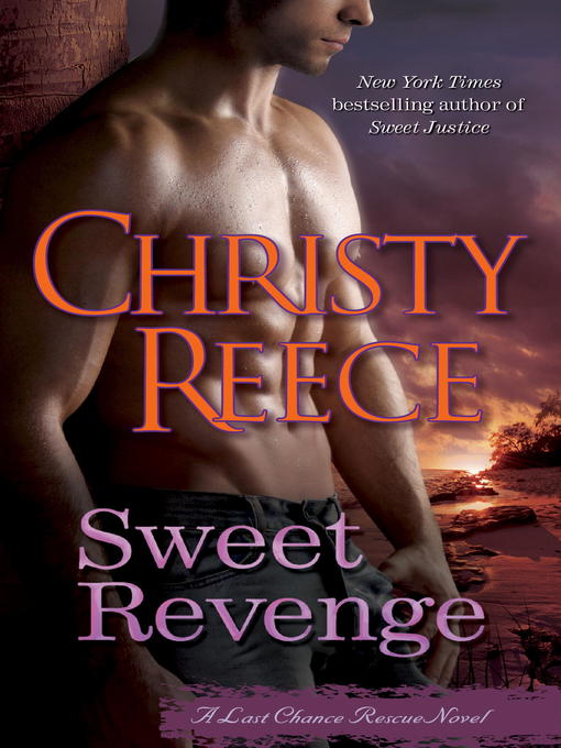 Title details for Sweet Revenge by Christy Reece - Available